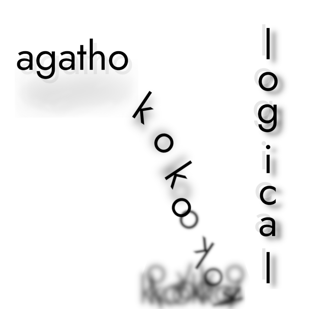 agathokokological