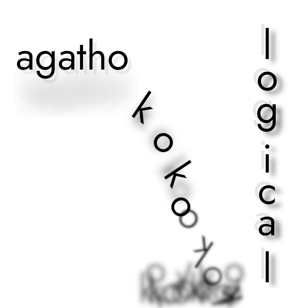 agathokokological